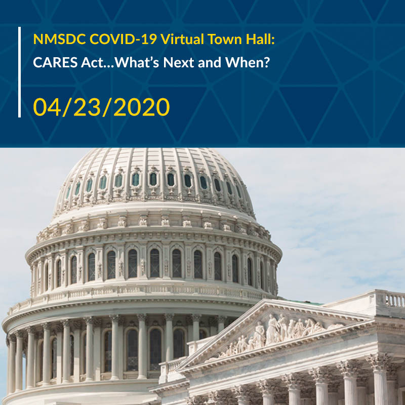 April 23, 2020
NMSDC invites you to join us in continuing the conversation with guest speakers from the Nation's Capitol, as well as other experts to help you navigate through this COVID-19 pandemic crisis.